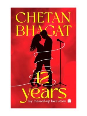 12 Years: My Messed-up Love Story
